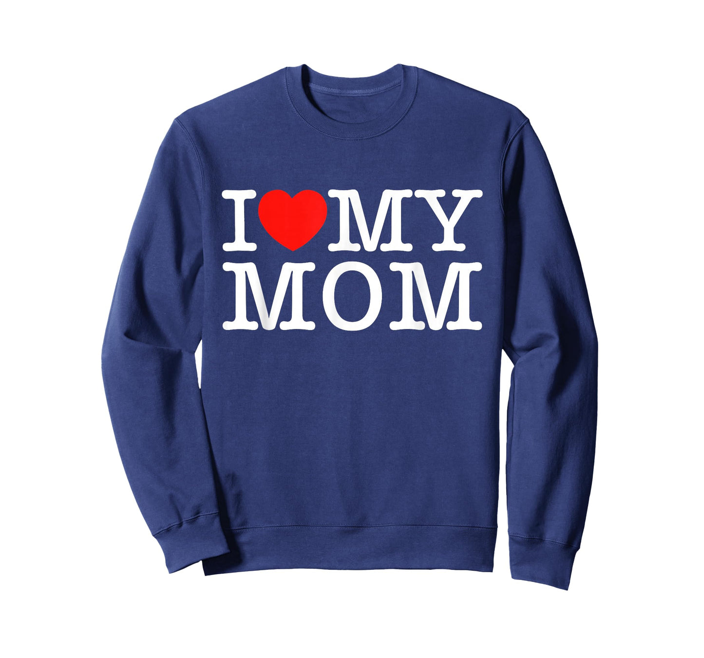 I Love My Mom T-Shirt