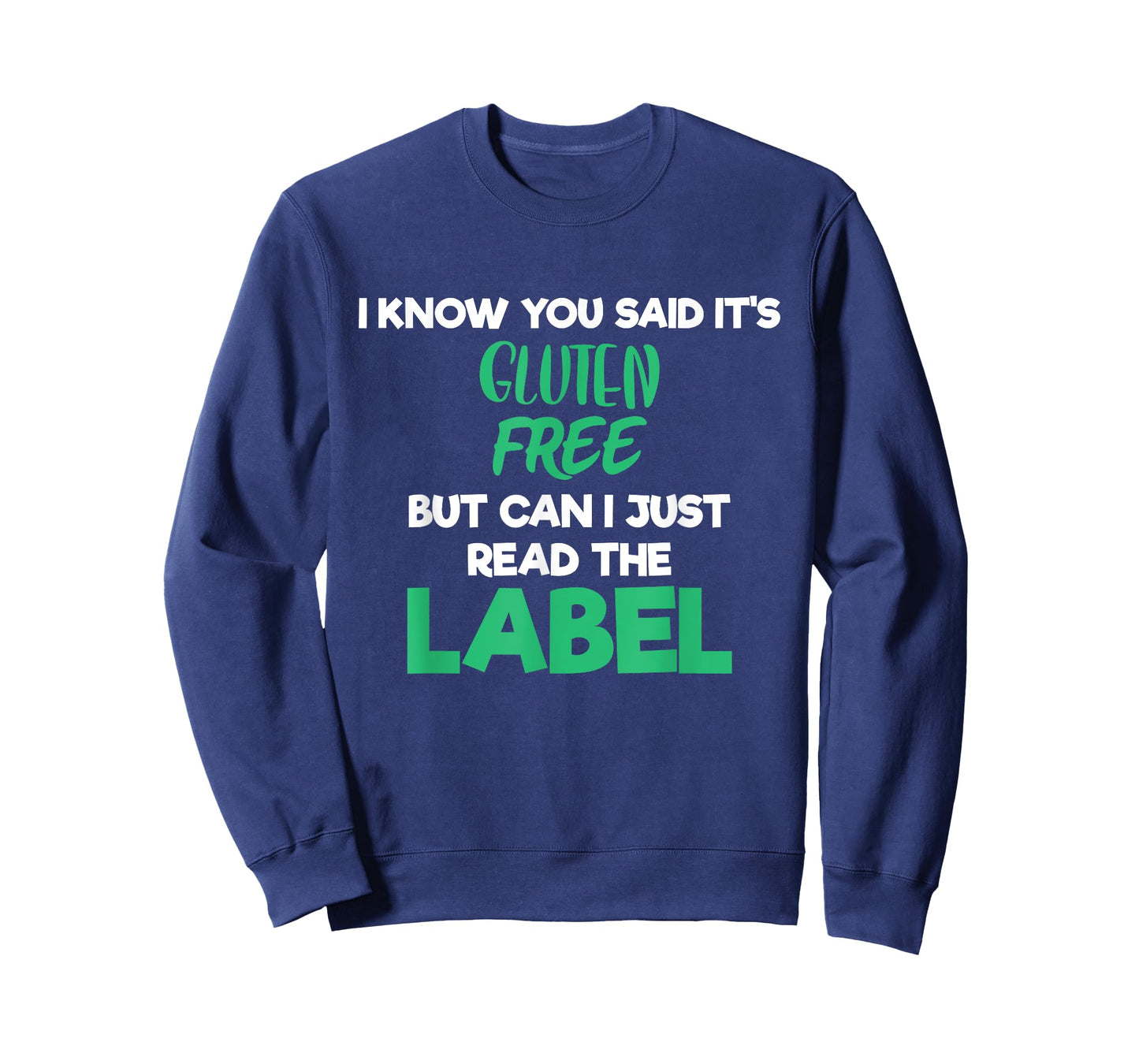 Know You Said Its Gluten Free Foodie Celiac T-Shirt