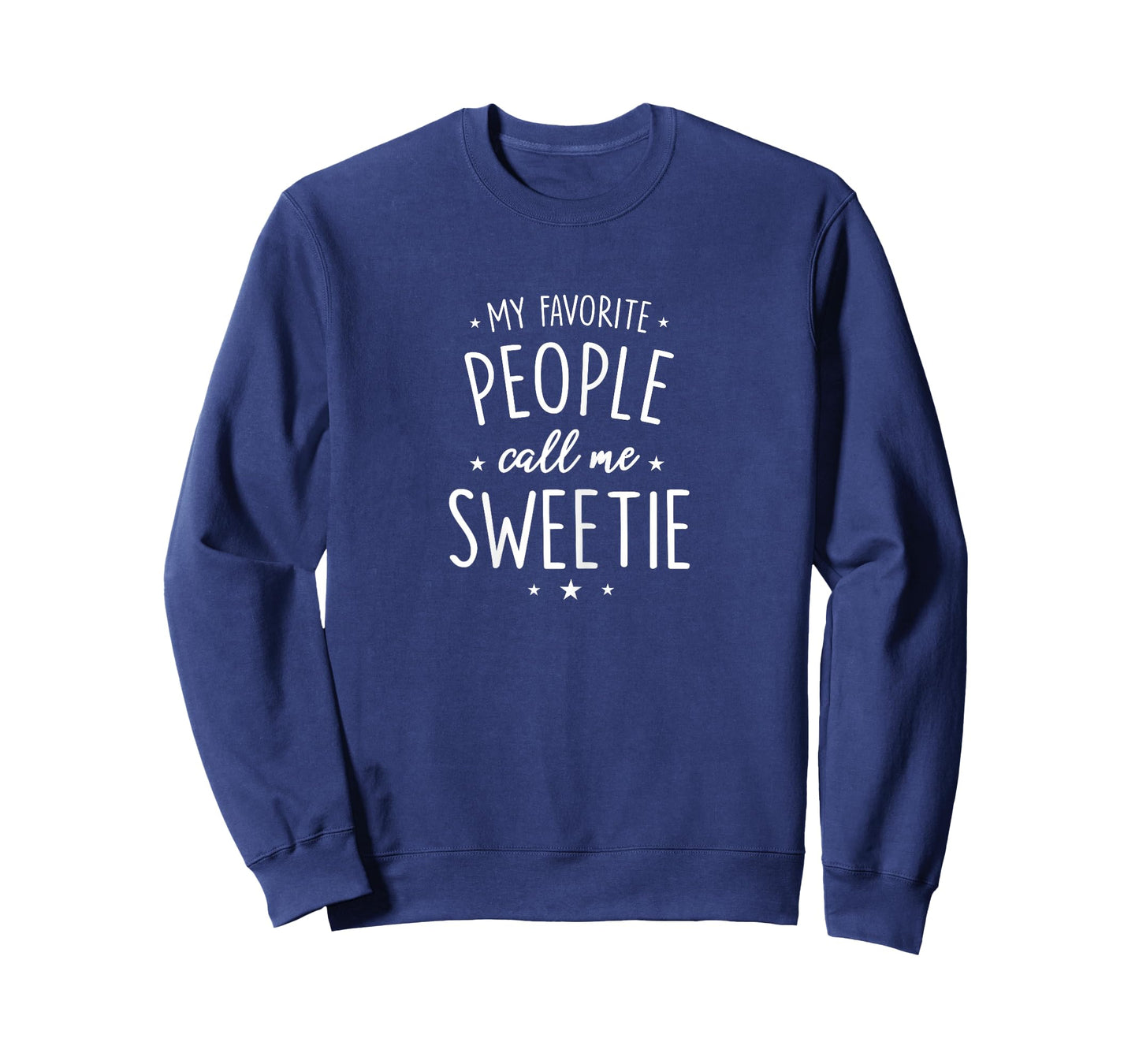 Sweetie Design: My Favorite People Call Me Sweetie T-Shirt