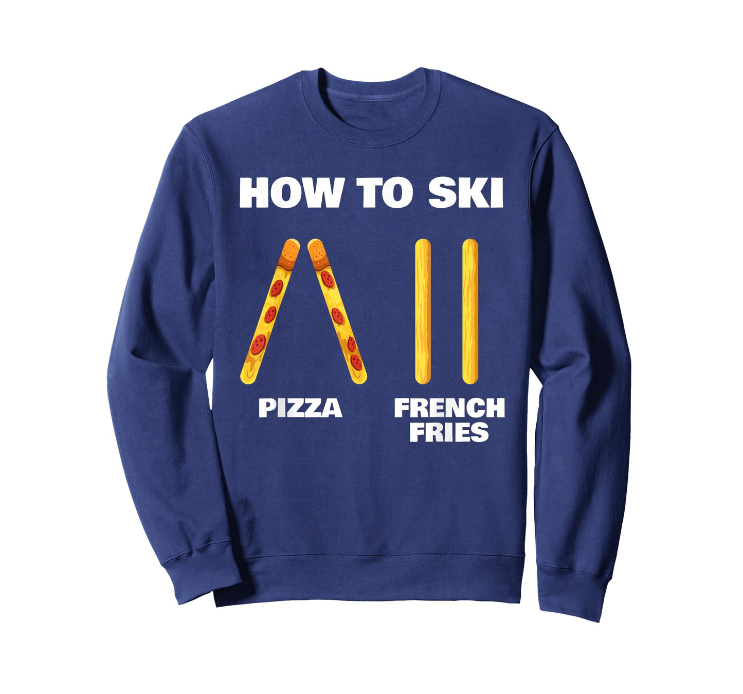 How To Ski Funny Skiing Instructor Pizza French Fries Lovers T-Shirt