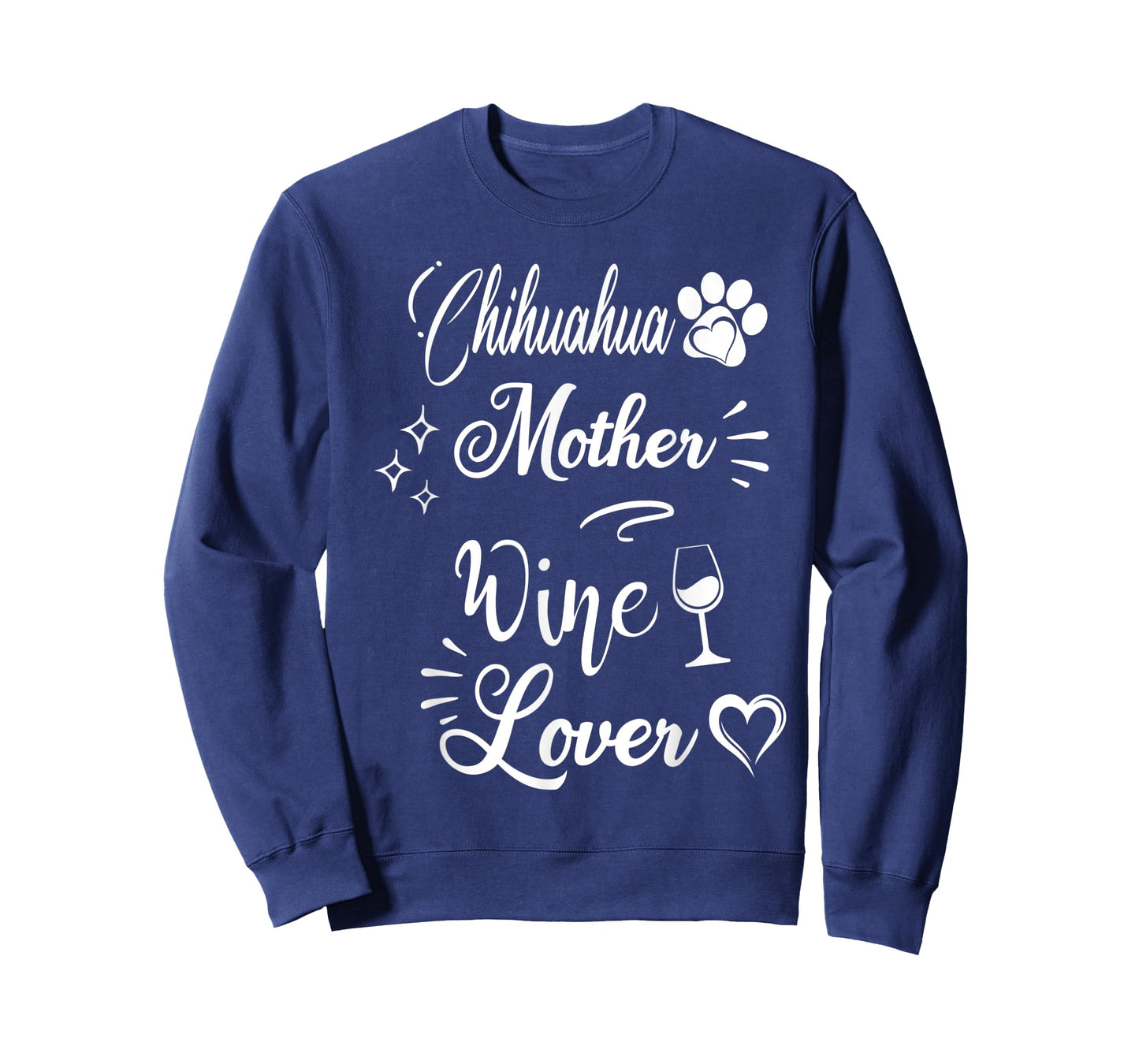 Chihuahua Mother Wine Lover Mother's Day Funny Wine Dog Mom T-Shirt for Men Women