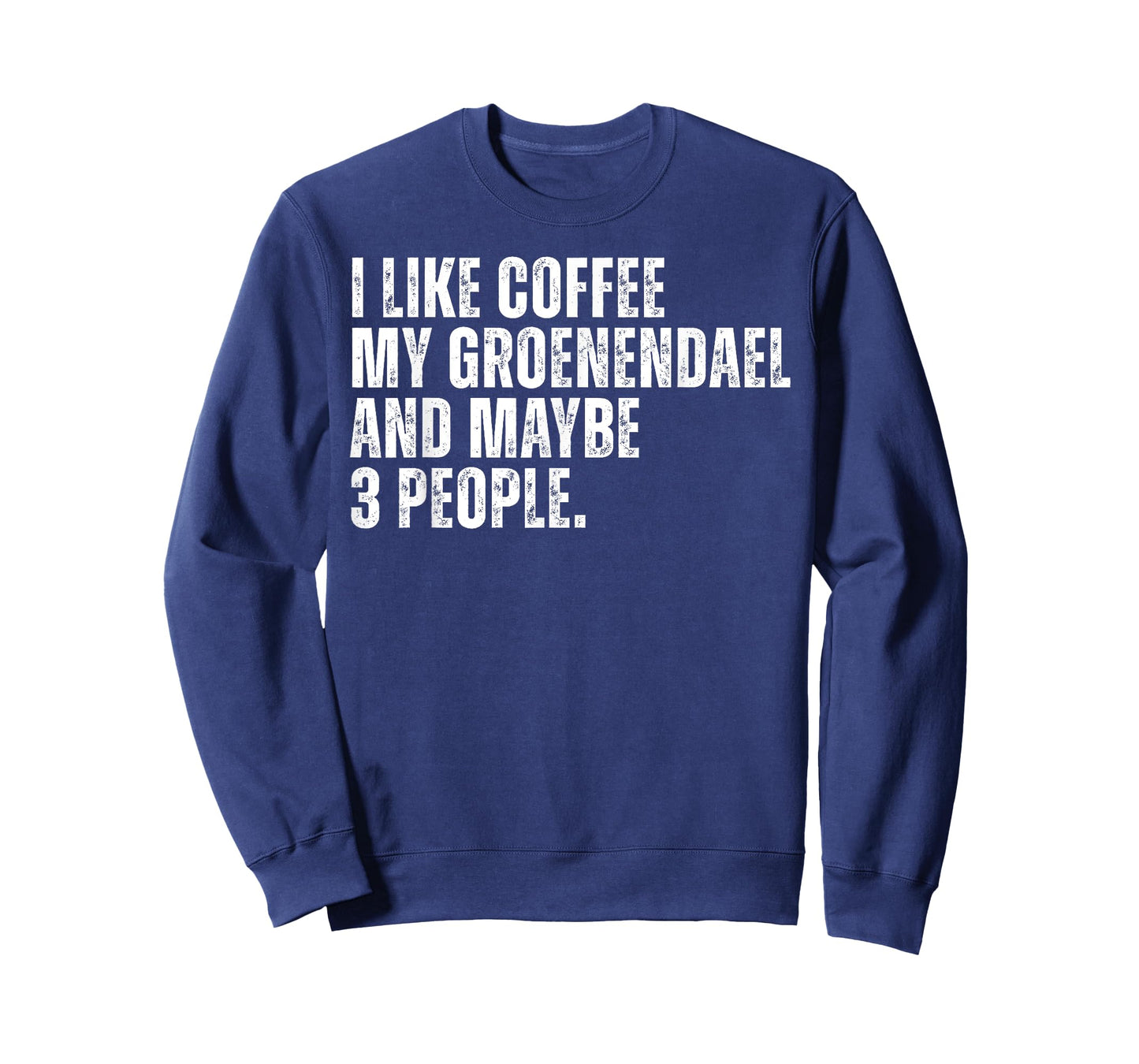 Groenendael Dog Owner Coffee Lover Funny Quote Men Women T-Shirt