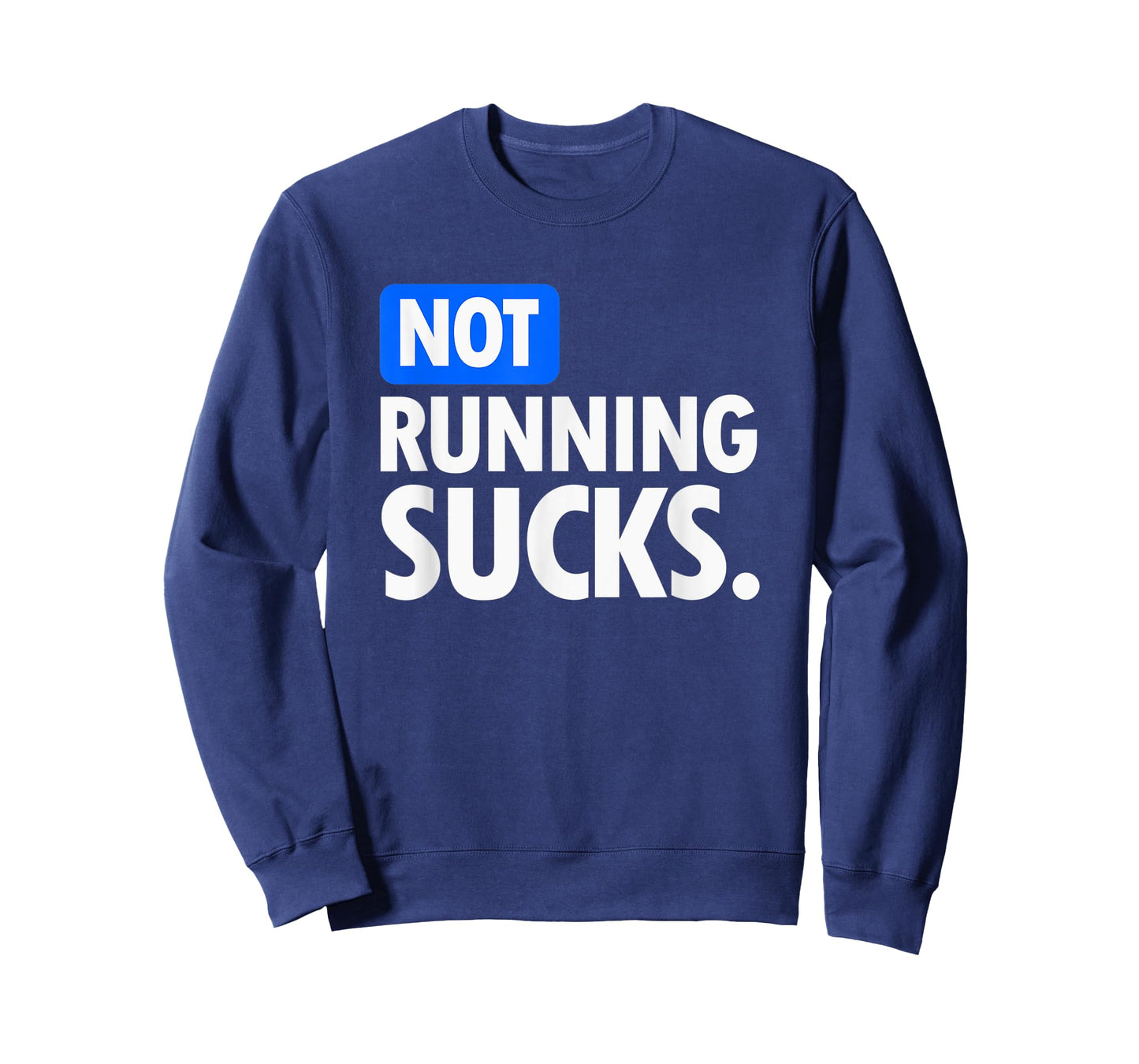 Running - Not Running Sucks T-Shirt