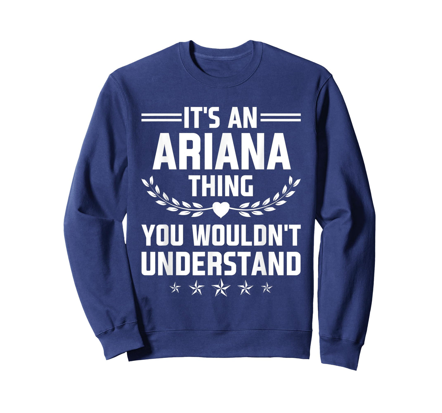 It's an Ariana Thing You Wouldn't Understand Funny Name T-Shirt