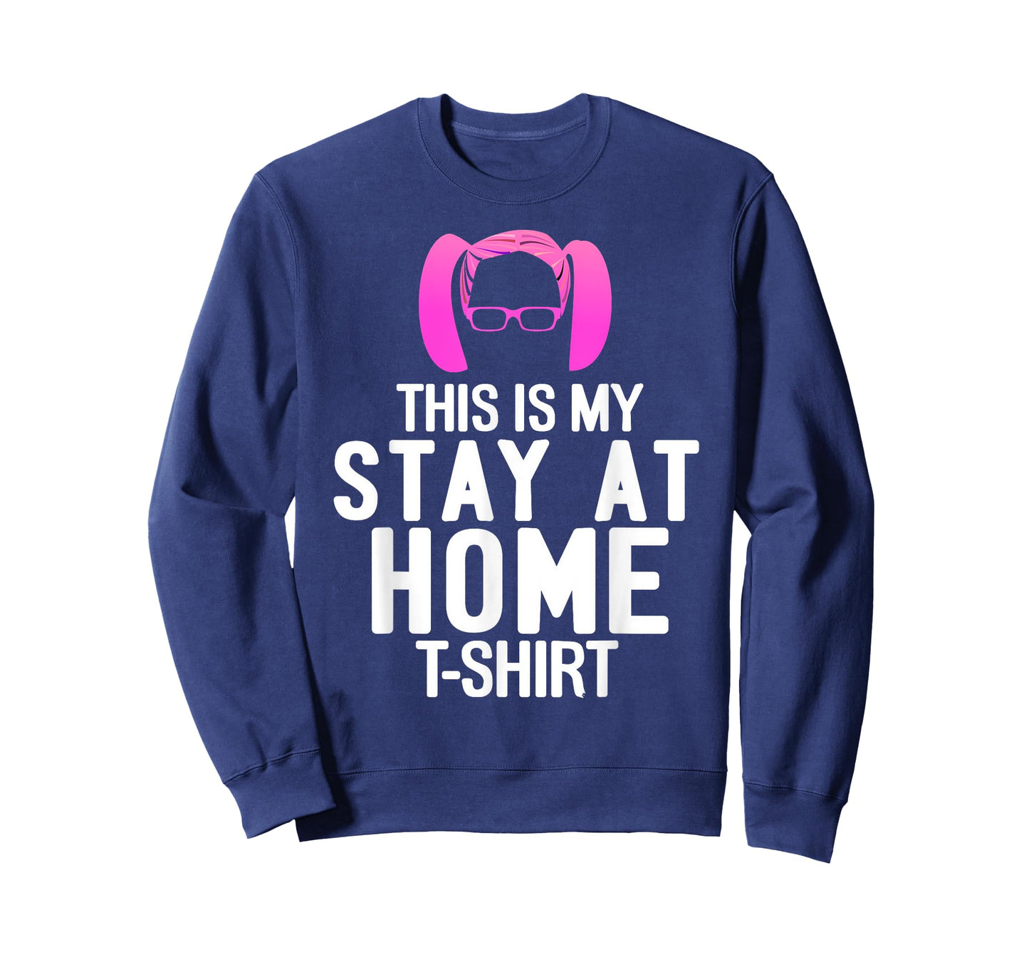 This is My Funny Stay at Home Humor Statement T-Shirt