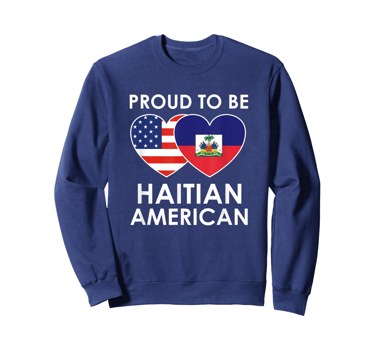Proud to be HAITIAN AMERICAN T Shirt