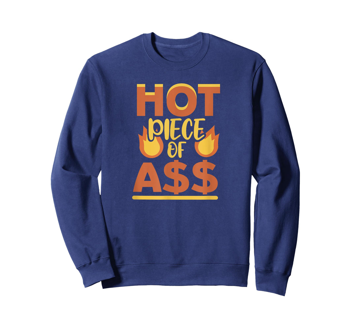 Hot Piece of Ass T-Shirt
