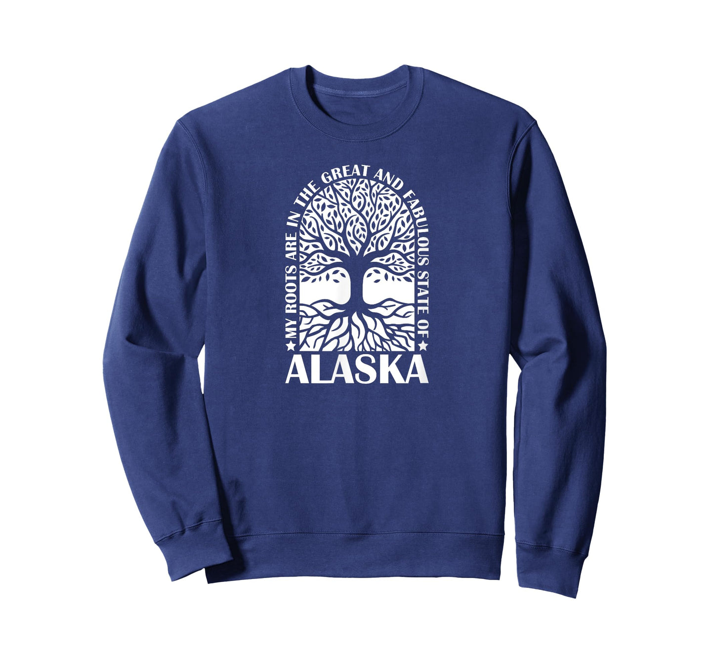 My Roots Are In The Great And Fabulous State Of Alaska T-Shirt