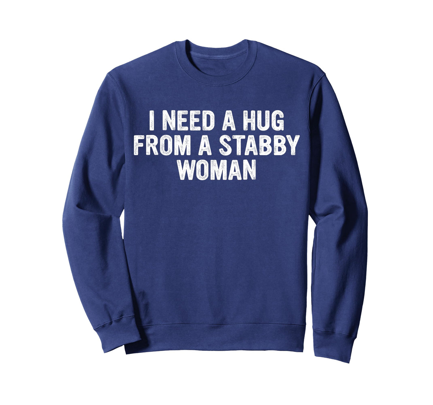 I Need A Hug from A Stabby Woman Design T-Shirt
