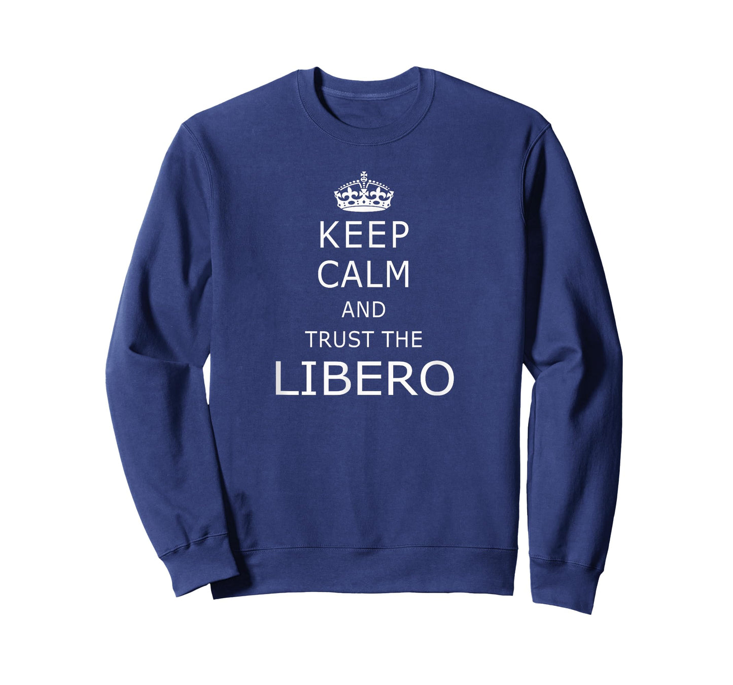 Keep Calm And Trust The Volleyball Libero Volleyball Player T-Shirt