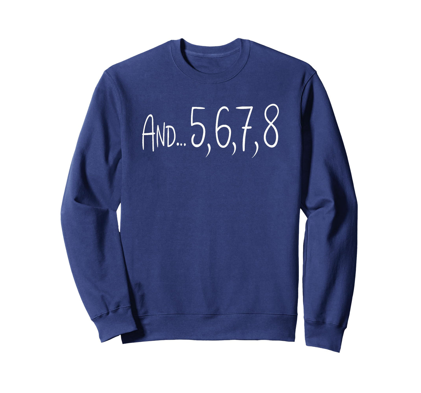 And 5678 Dance Music Teacher Dance Instructor Dancing T-Shirt