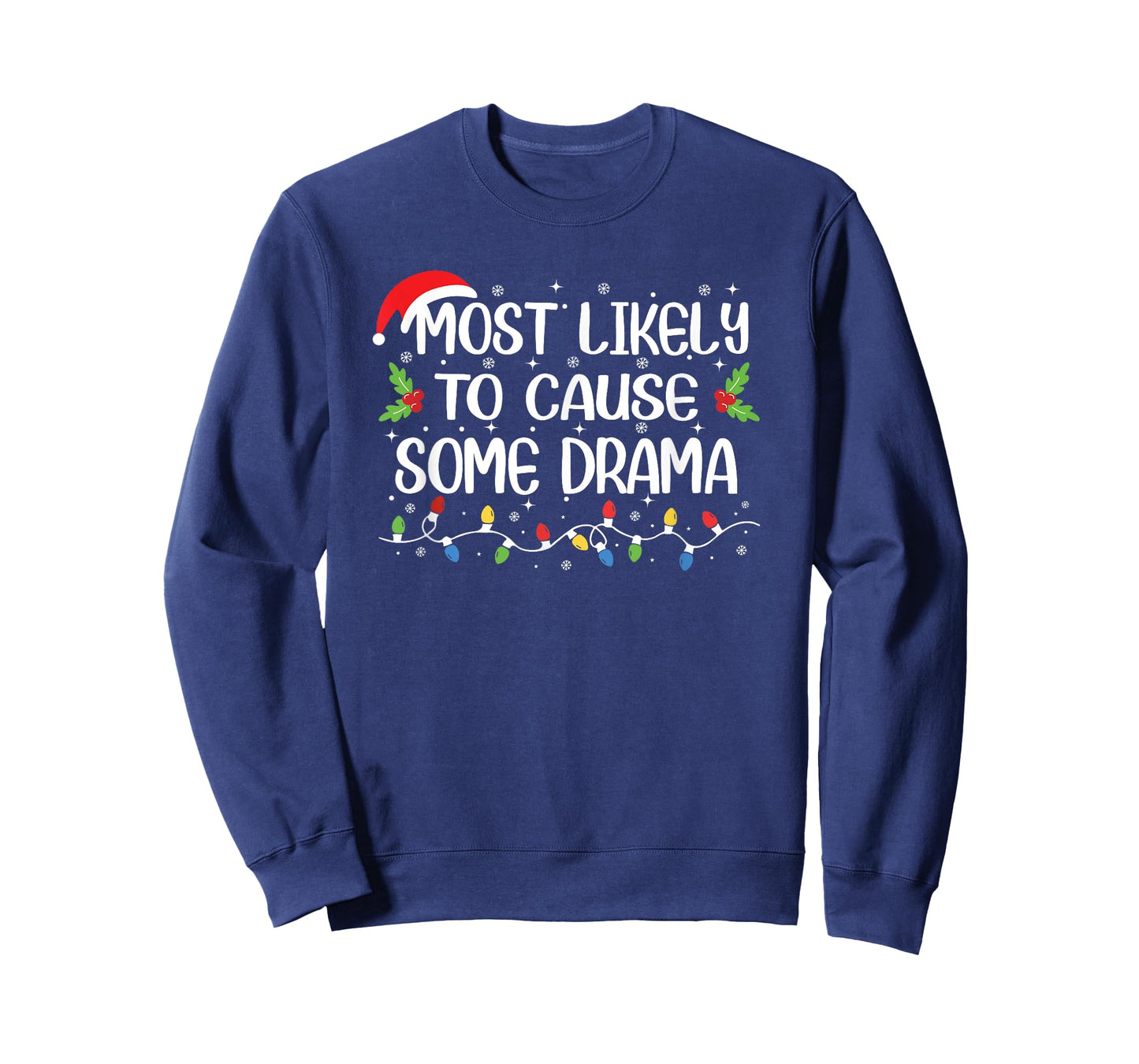 Funny Christmas Most Likely to Cause Drama T-Shirt