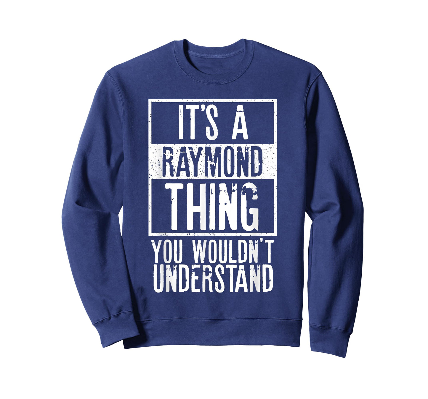 Its A Raymond Thing You Wouldnt Understand T-Shirt