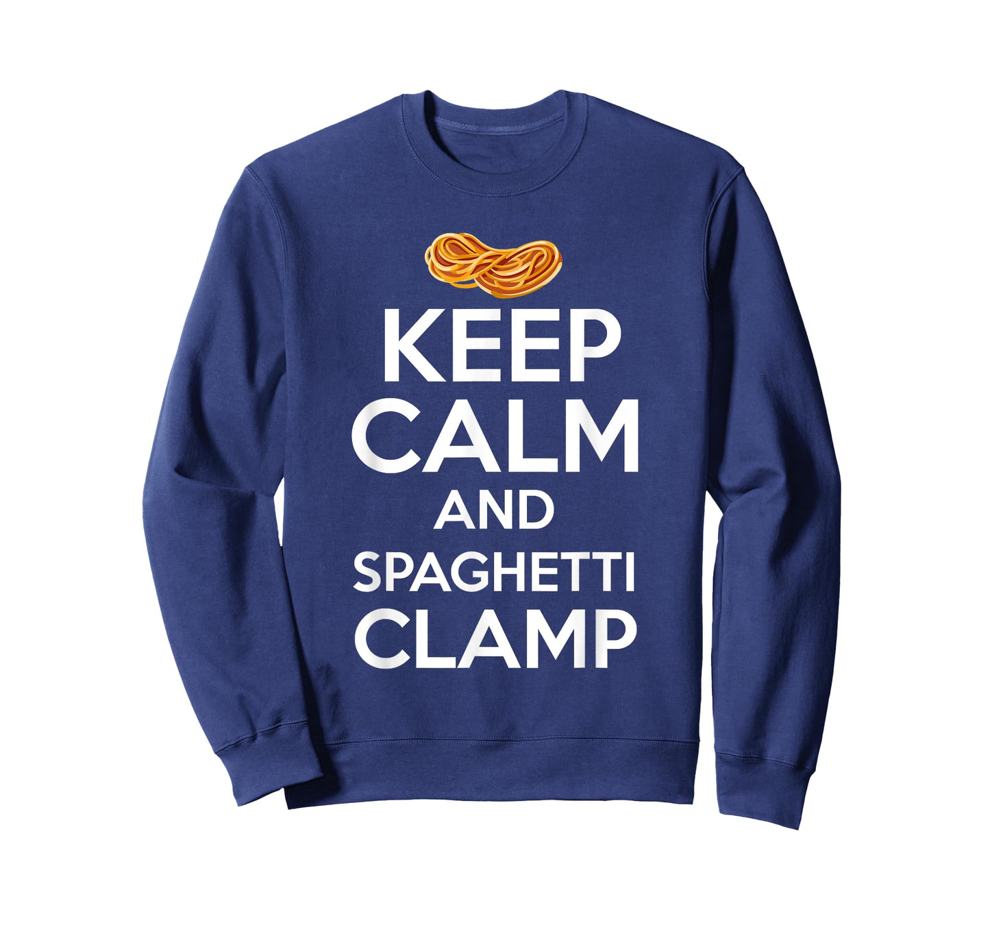 Keep Calm And Spaghetti Clamp Funny Quote Tee T-Shirt