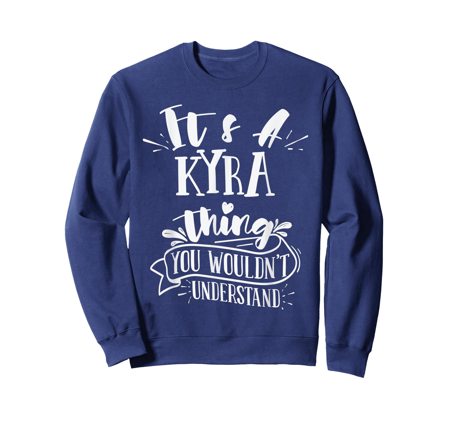 It's A Kyra Thing You Wouldn't Understand Family Name T-Shirt