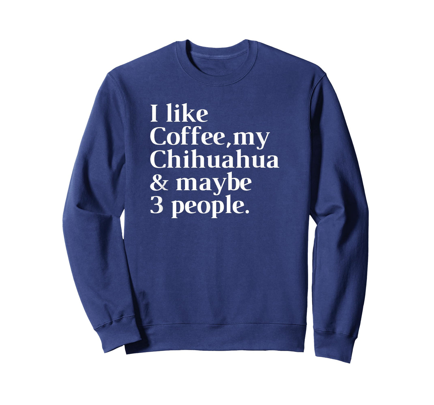 Chihuahua Funny Dog Owner Coffee Lover Gift Women Men T-Shirt