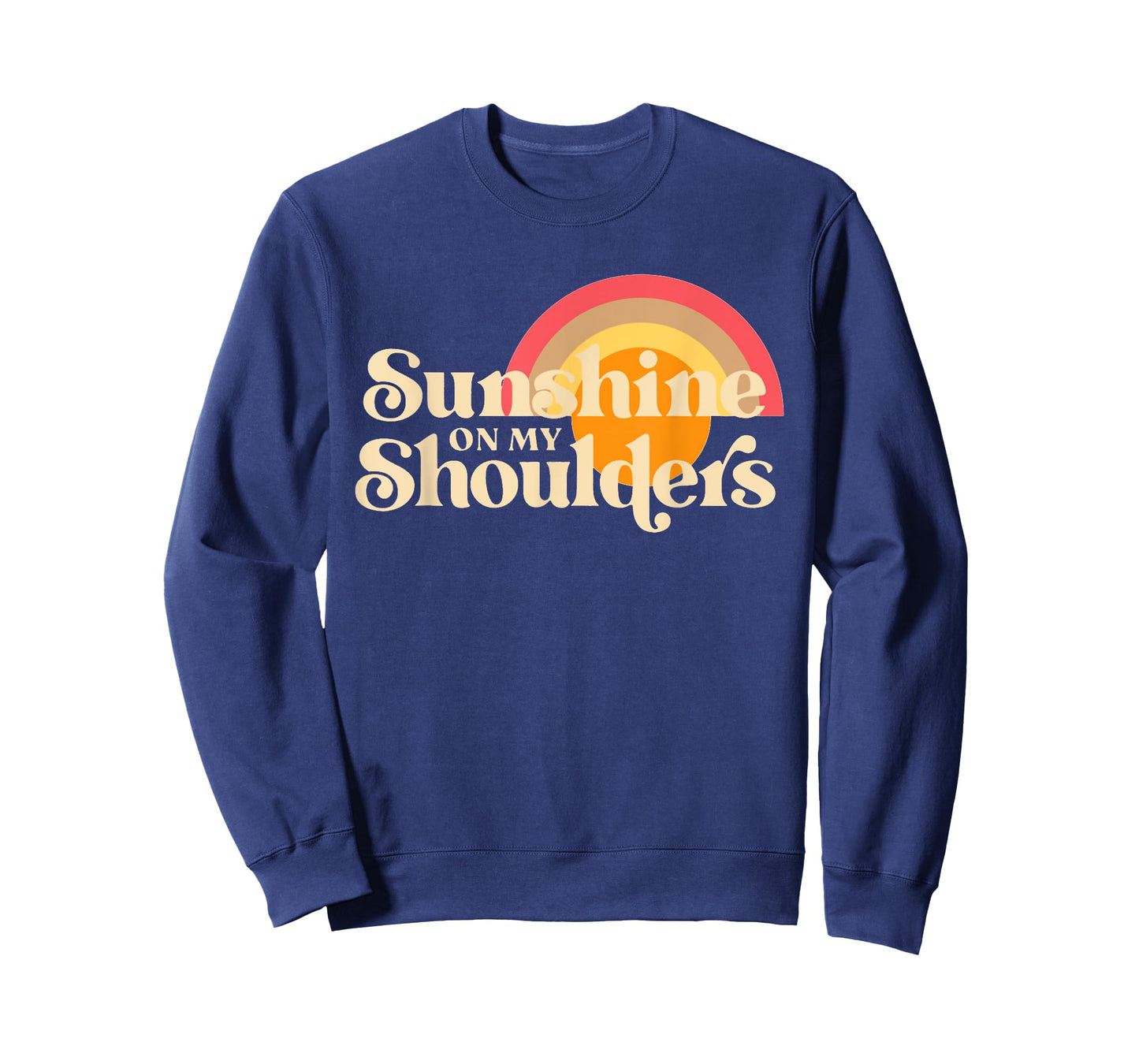 Sunshine On My Shoulders Makes Me Feel Happy Country Music T-Shirt for Men Women Kids