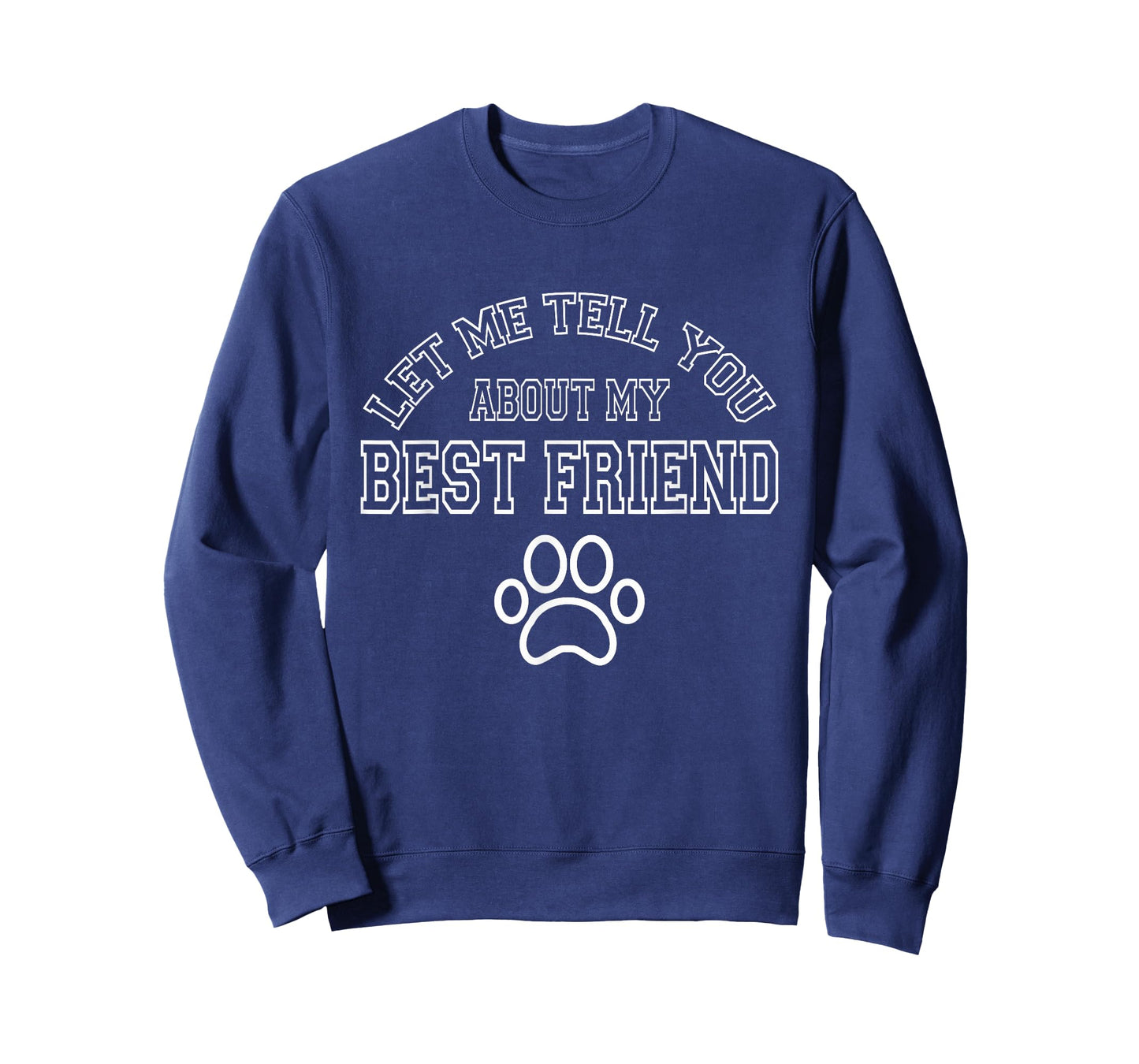 Dog Lover - Let Me Tell You About My Best Friend T-Shirt