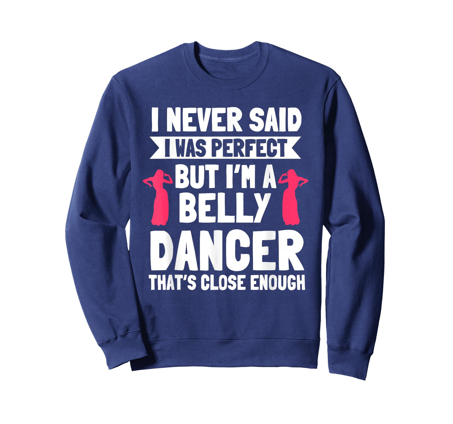 Belly Dancing Perfect Oriental Dancer Eastern Torso Dance T-Shirt