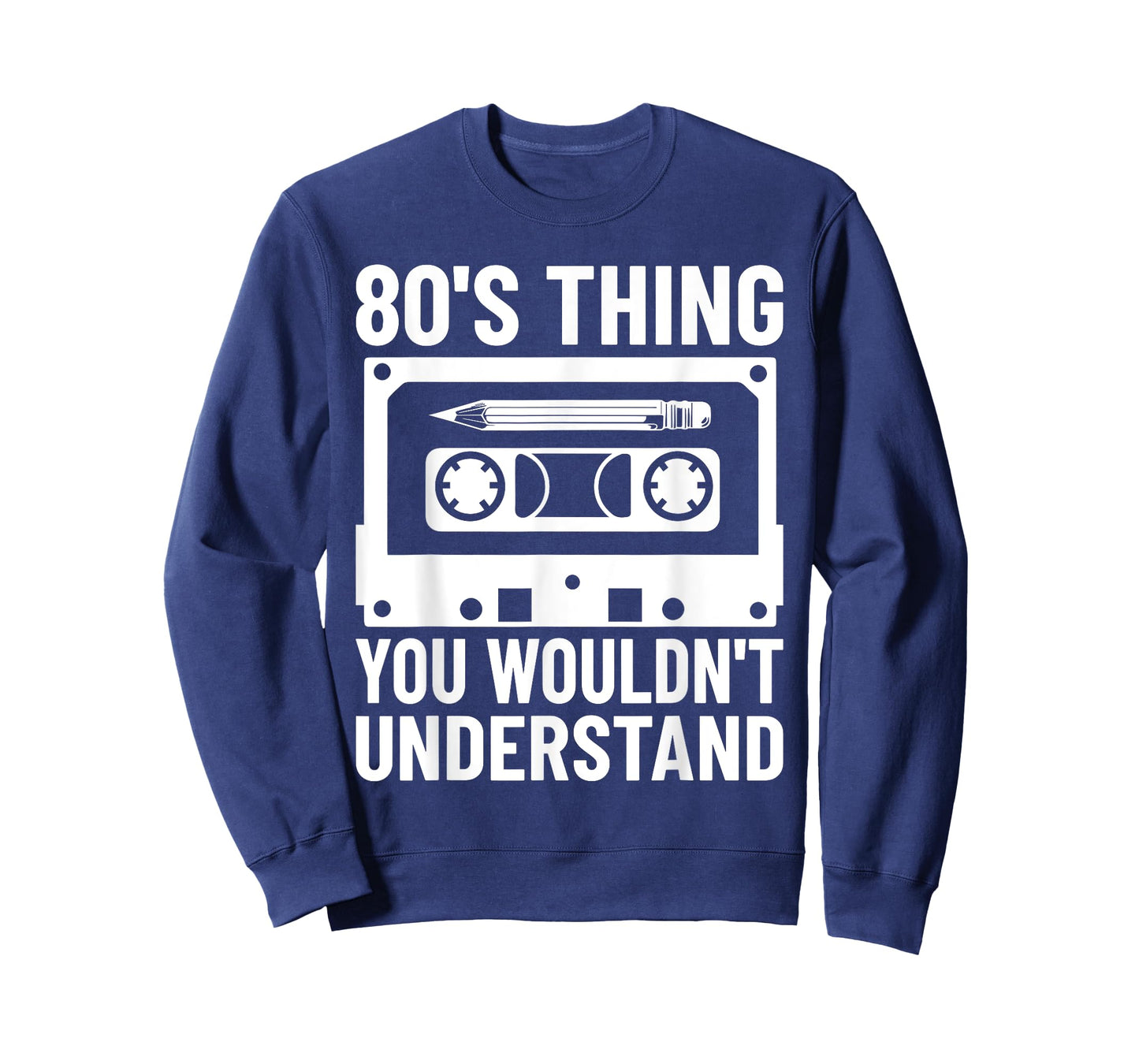 80's Thing You Wouldn't Understand Funny Cassette Outfit 80s T-Shirt
