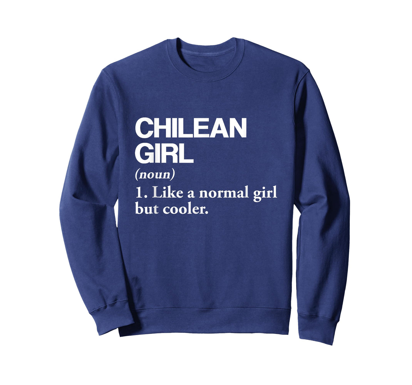 Chilean Girl Definition Chile Flag Country Language T-Shirt