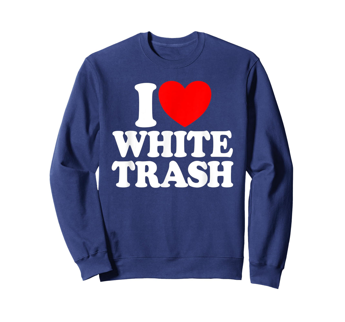 I Love White Trash Funny Redneck I Heart White Trash T-Shirt