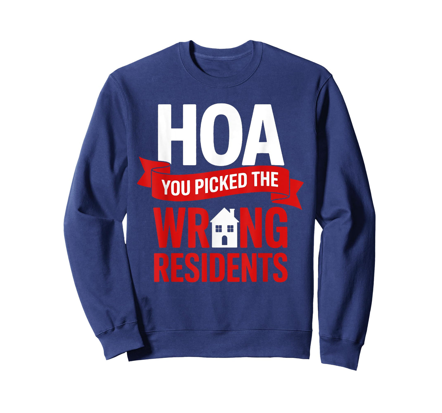 Funny Anti Home Owners Association HOA Hater T-Shirt
