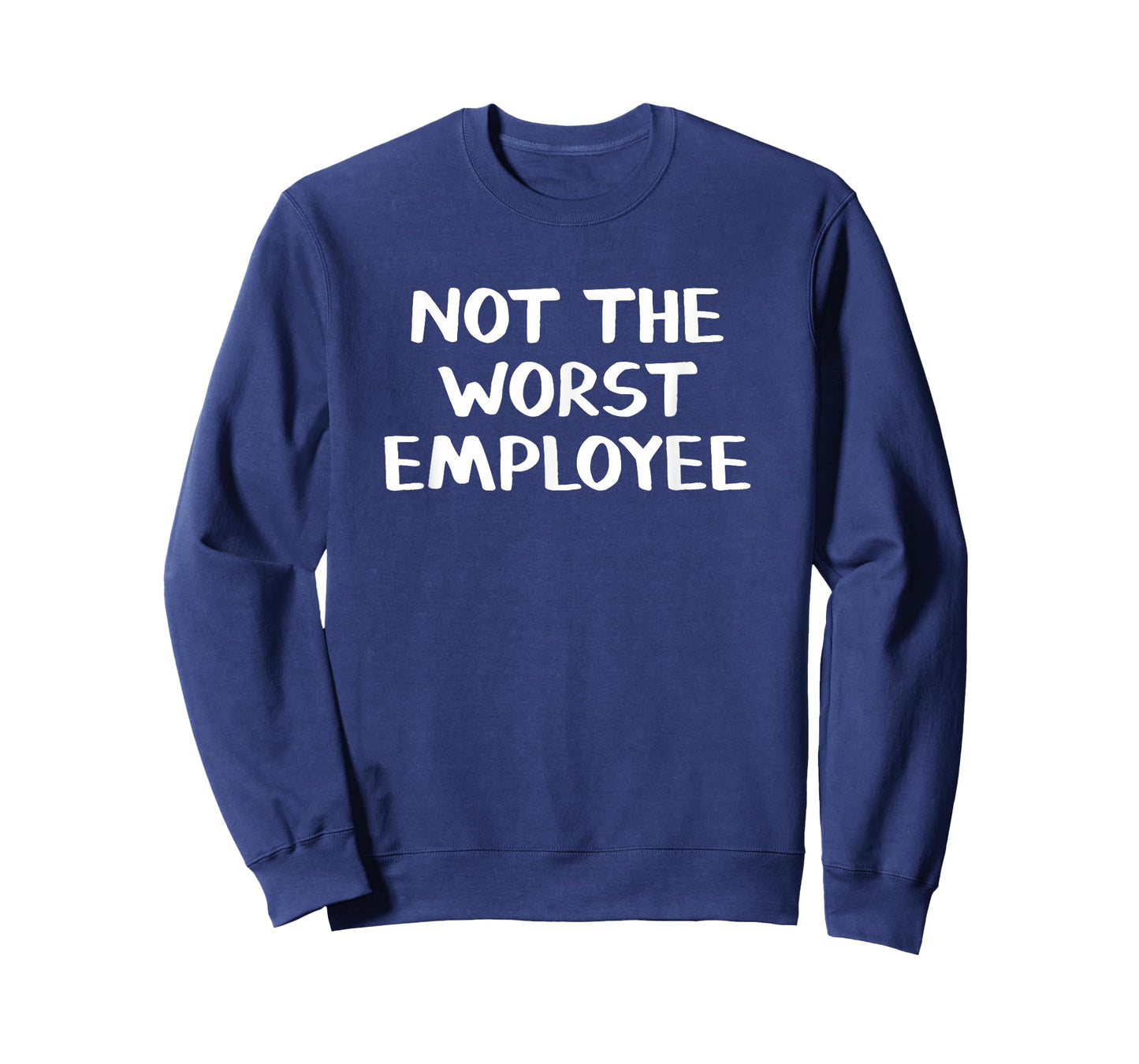 Not The Worst Employee T-Shirt
