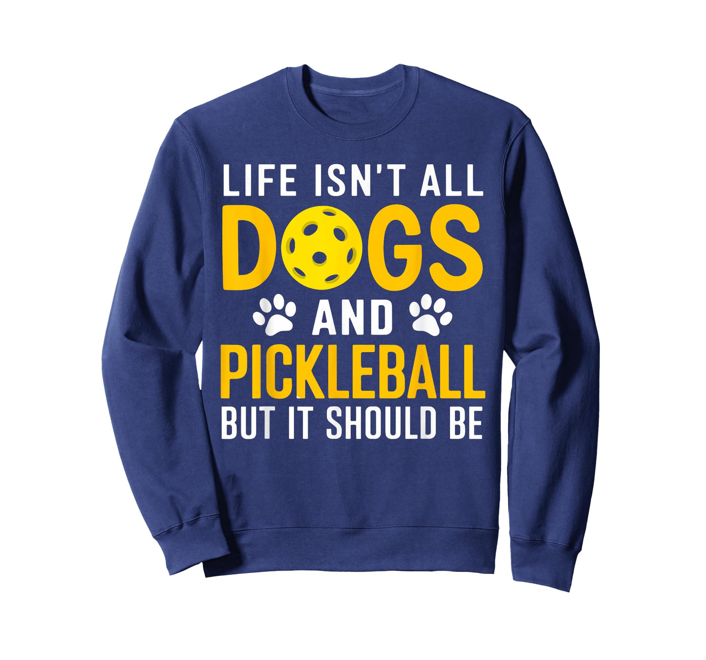Life Isnt All Dogs And Pickleball Pickle Ball Women Men Kids T-Shirt