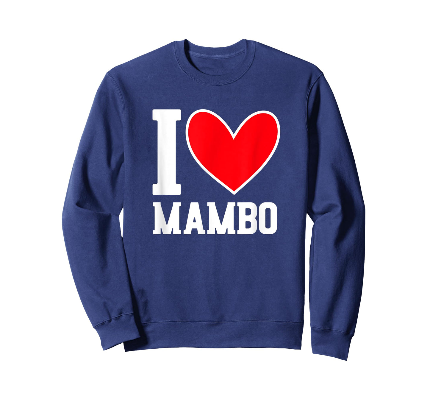 I Love Mambo - Mambo Dance Lover Outfit Mambo Dancer Gift T-Shirt