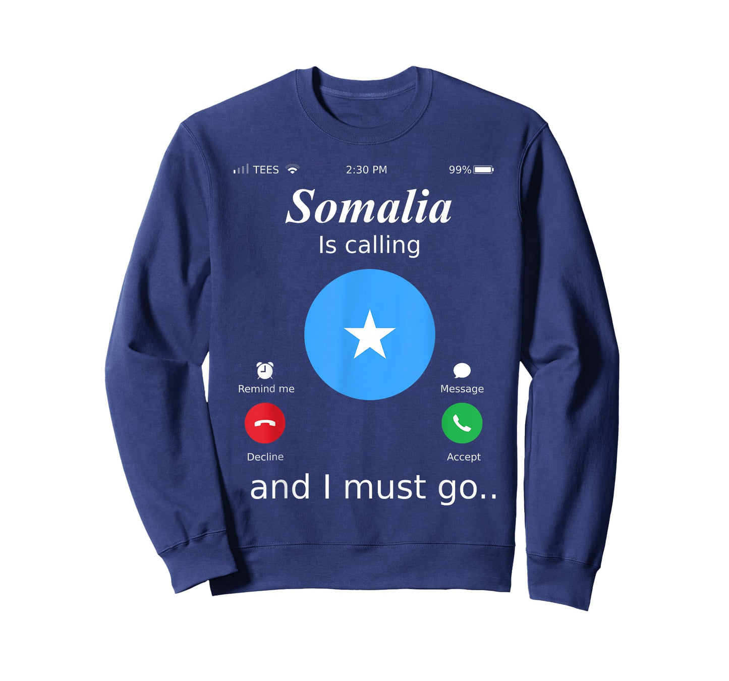 Somalia Is Calling and I Must Go Somalia Flag shirt T-Shirt