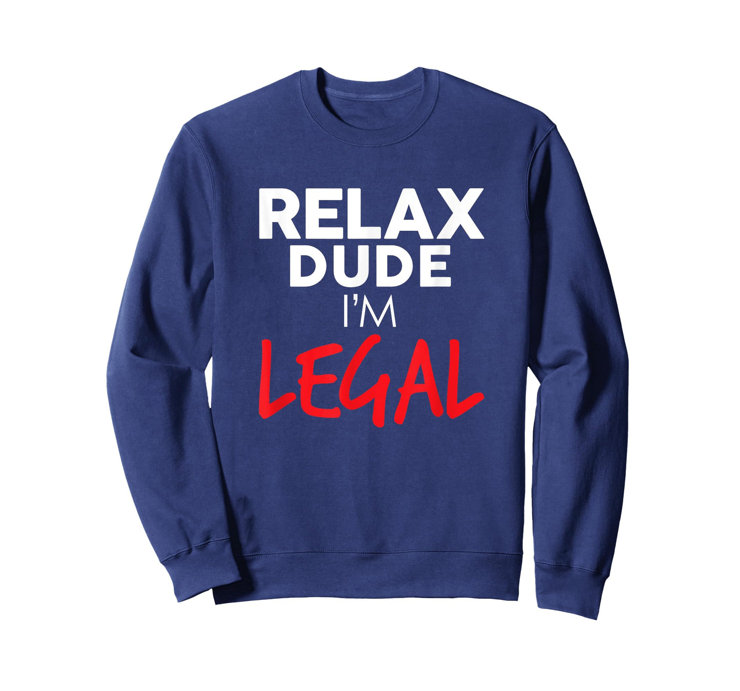 Relax, I'm Legal Funny Support Immigration and Immigrants T-Shirt