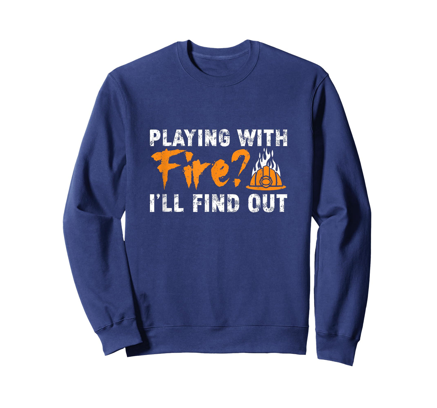 Cool Arson Fire Investigator Playing With Fire I'll Find Out T-Shirt