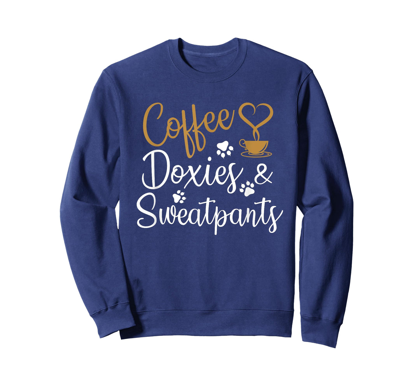Coffee Doxies And Sweatpants Funny Dachshund Doxie Dog T-Shirt for Men Women Girls Kids