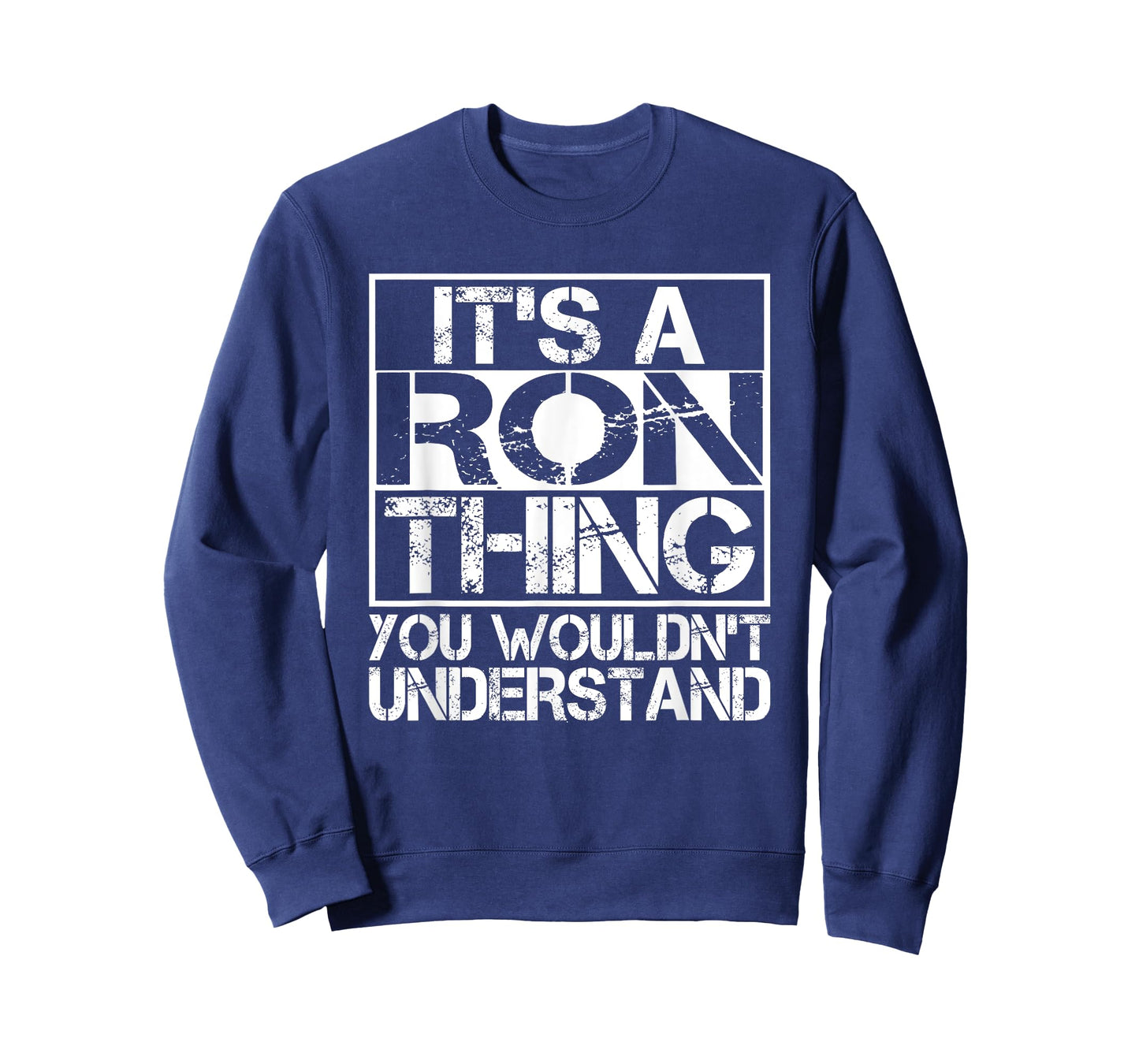 It's A Ron Thing You Wouldn't Understand Nickname Name T-Shirt