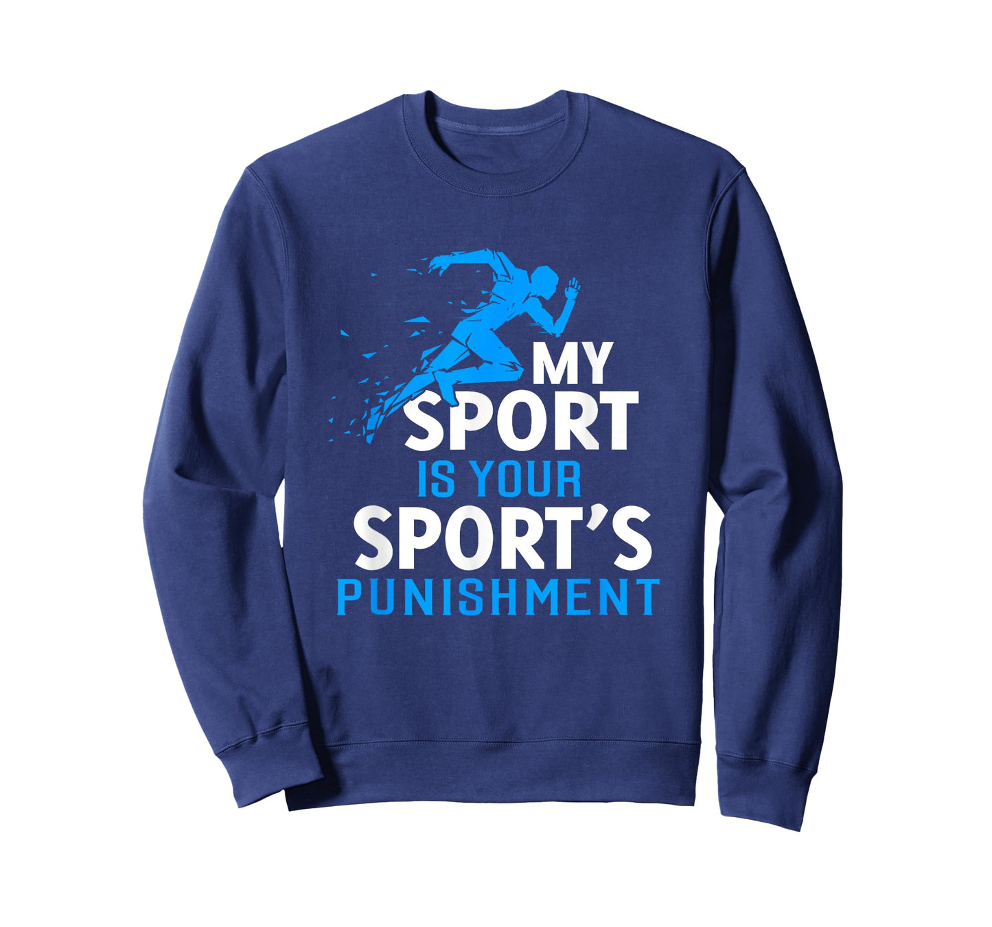 My Sport is Your Sports Punishment T-Shirt Running Jogging T-Shirt