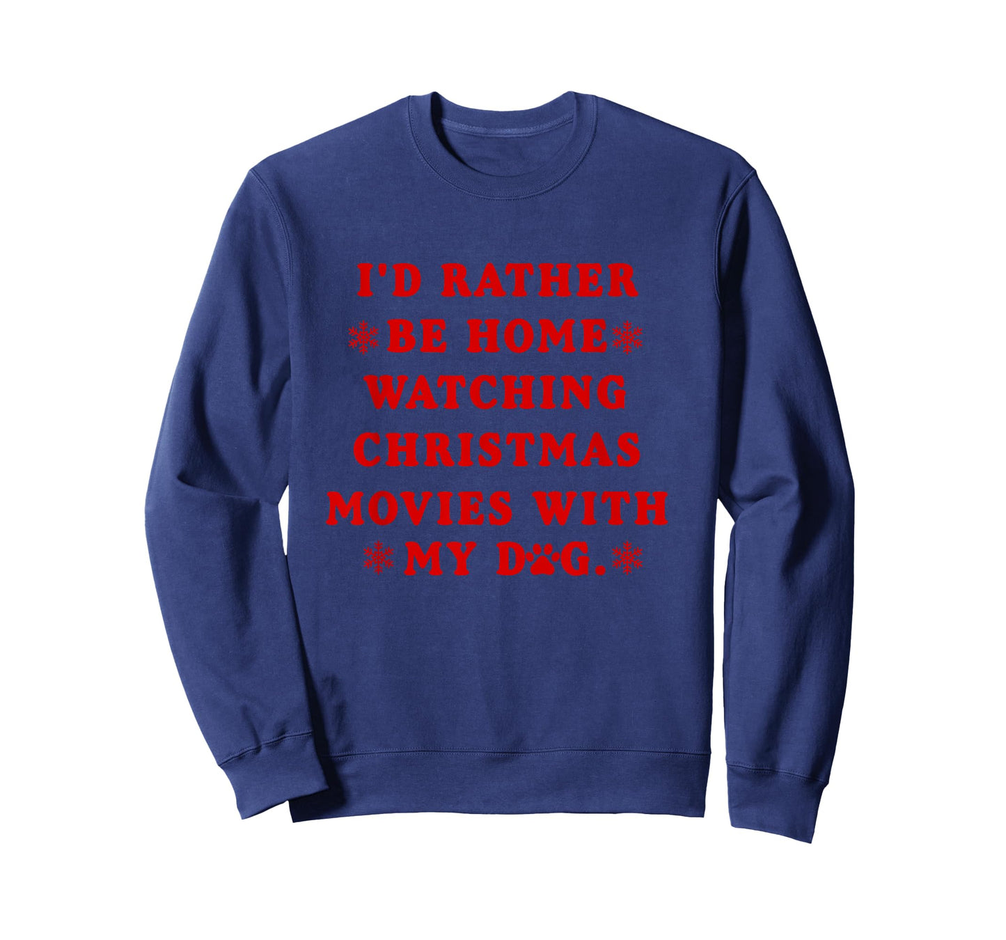 i'd rather be home watching christmas movies with my dog Men Women T-Shirt