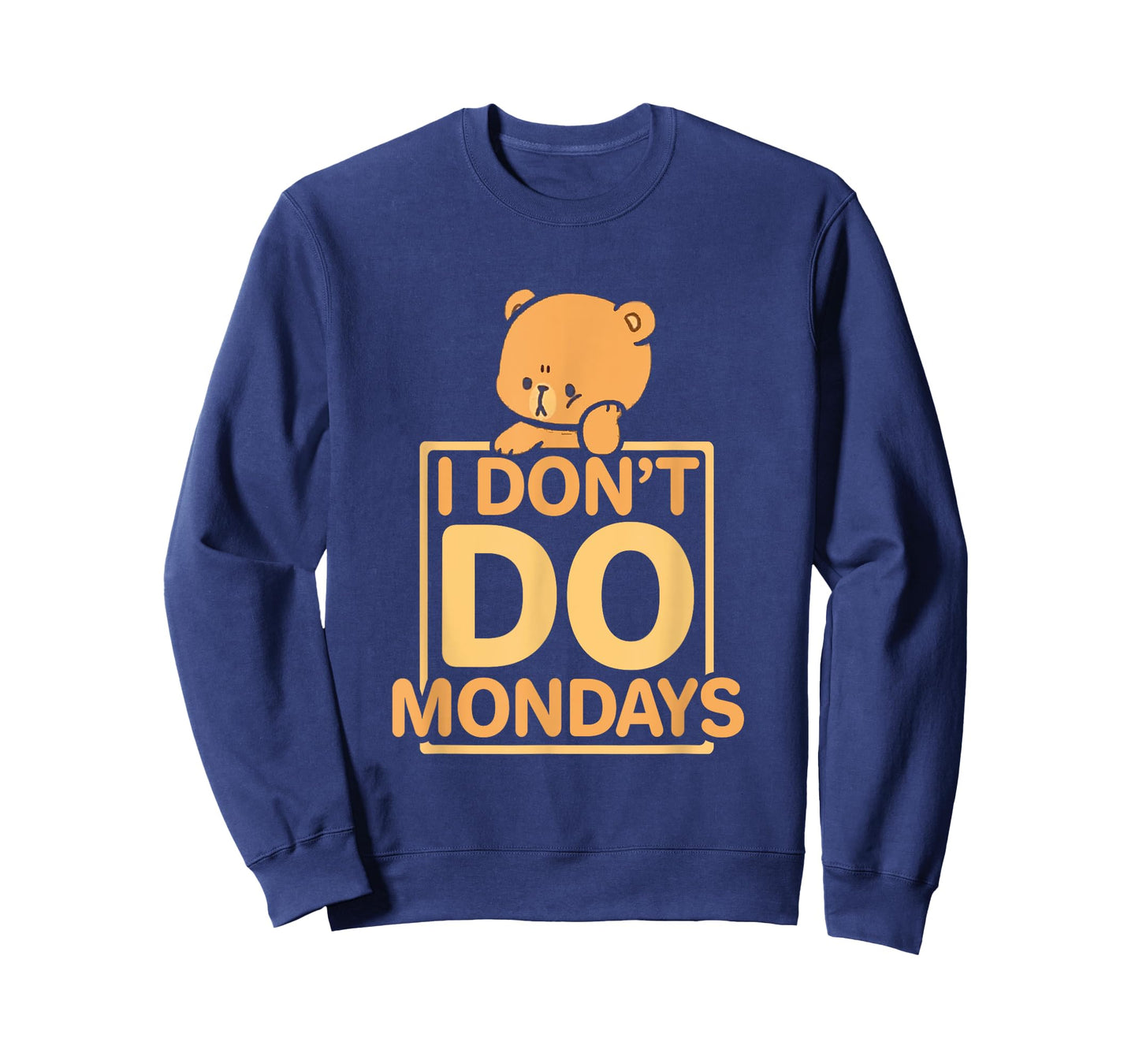 Funny I Don't Do Mondays T-Shirt