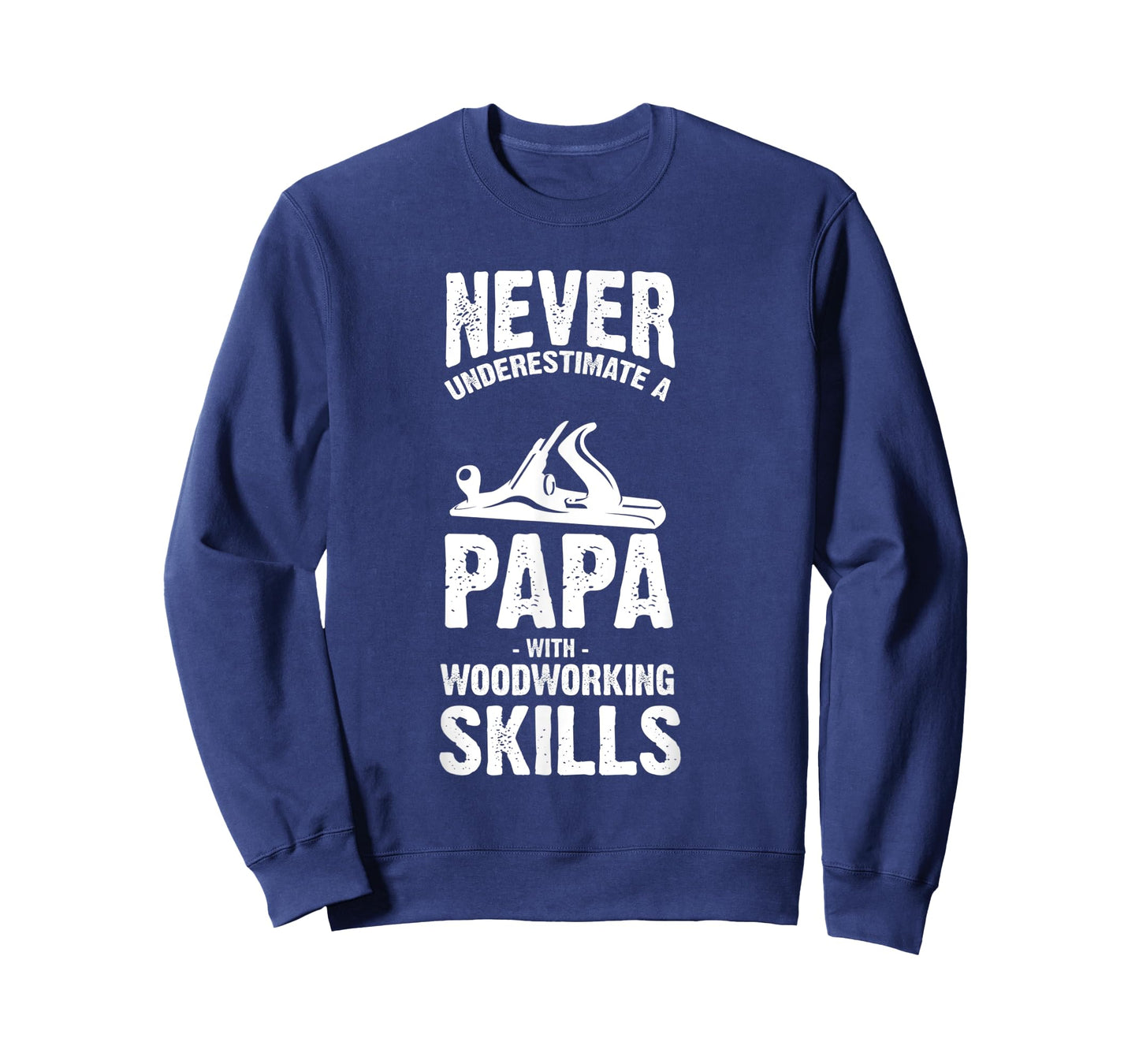 Never Underestimate a Papa With Woodworking Skills T-Shirt