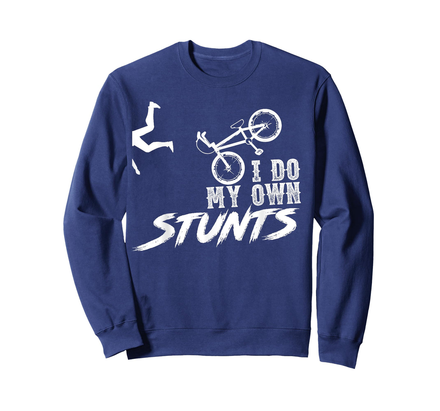 I do my own stunts - BMX Funny T-Shirt