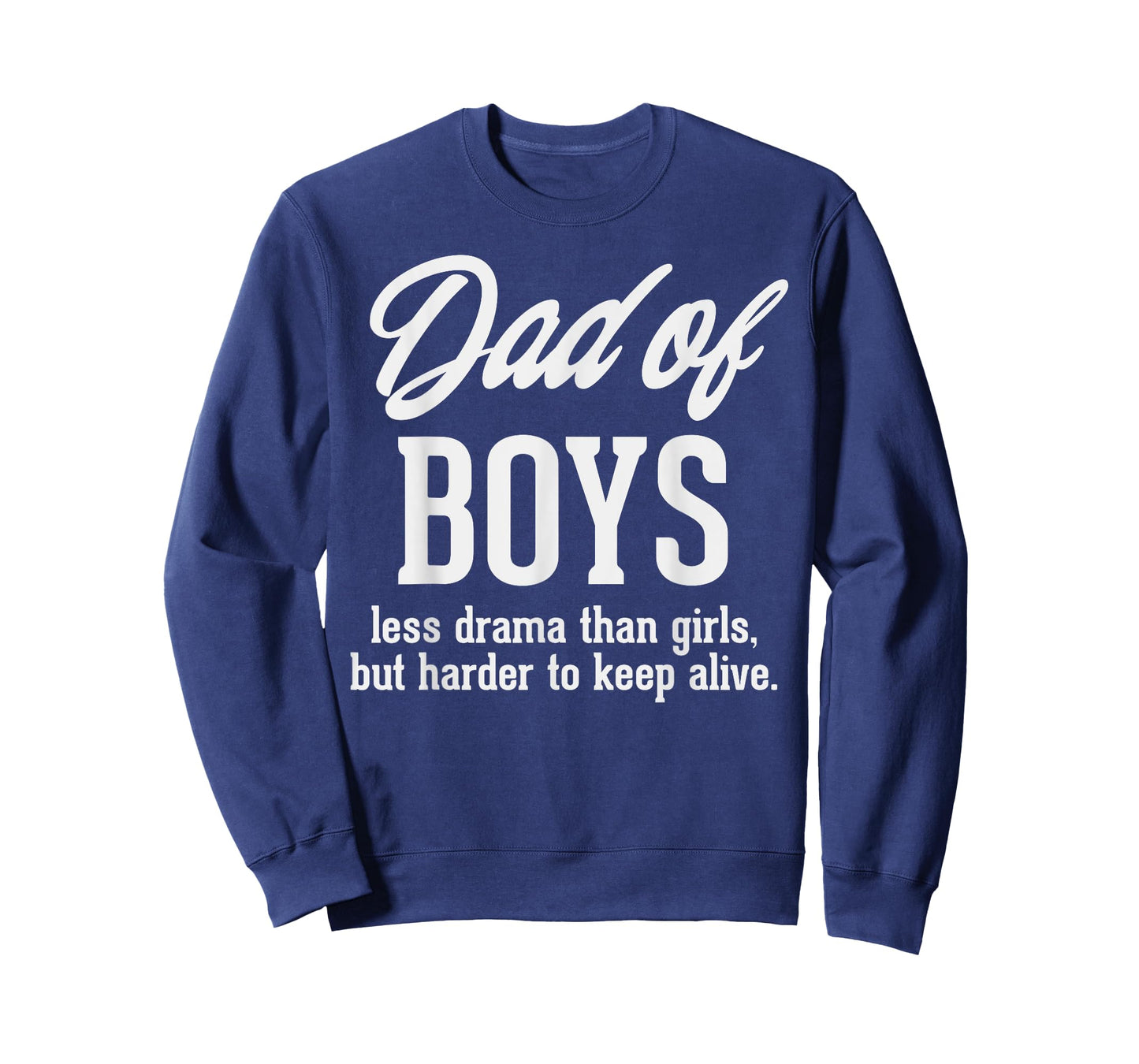 Dad Of Boys Less Drama Funny Fathers Day Daddy Sons Men Gift T-Shirt