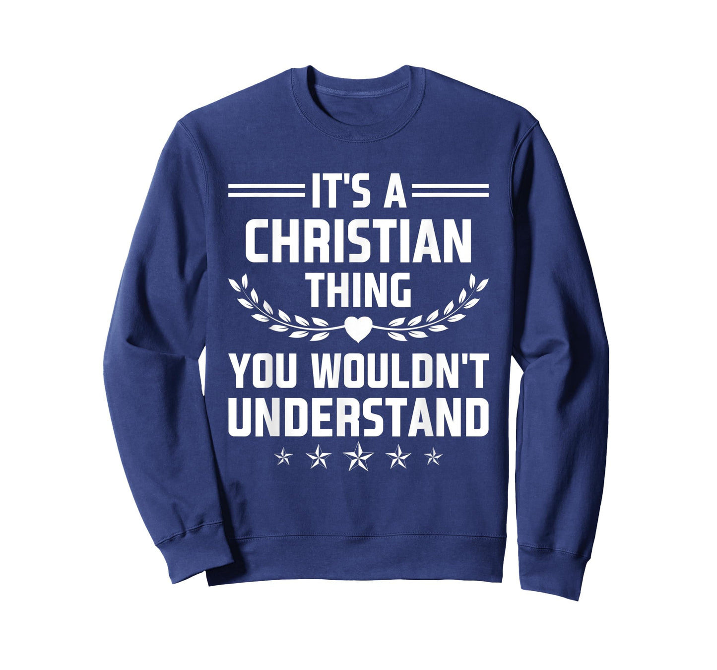 It's a Christian Thing You Wouldn't Understand Funny Name T-Shirt
