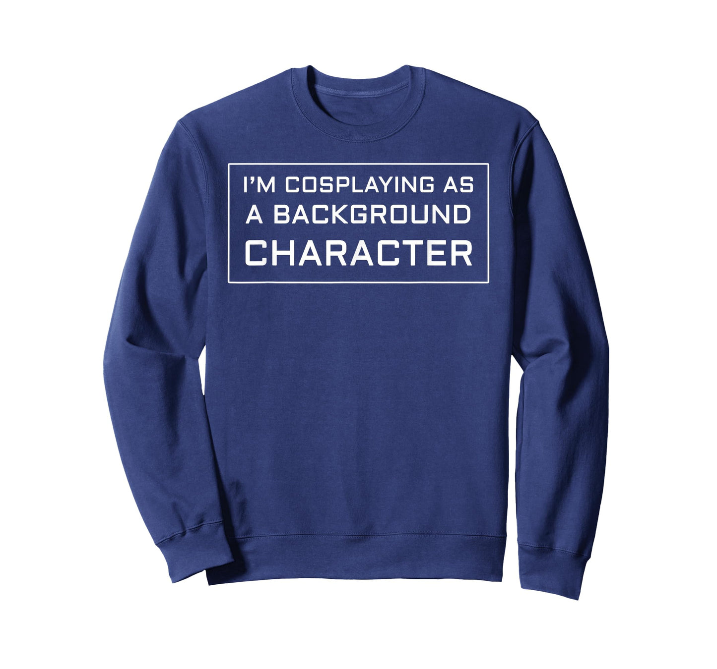 I'm Cosplaying as a Background Character T-Shirt T-Shirt