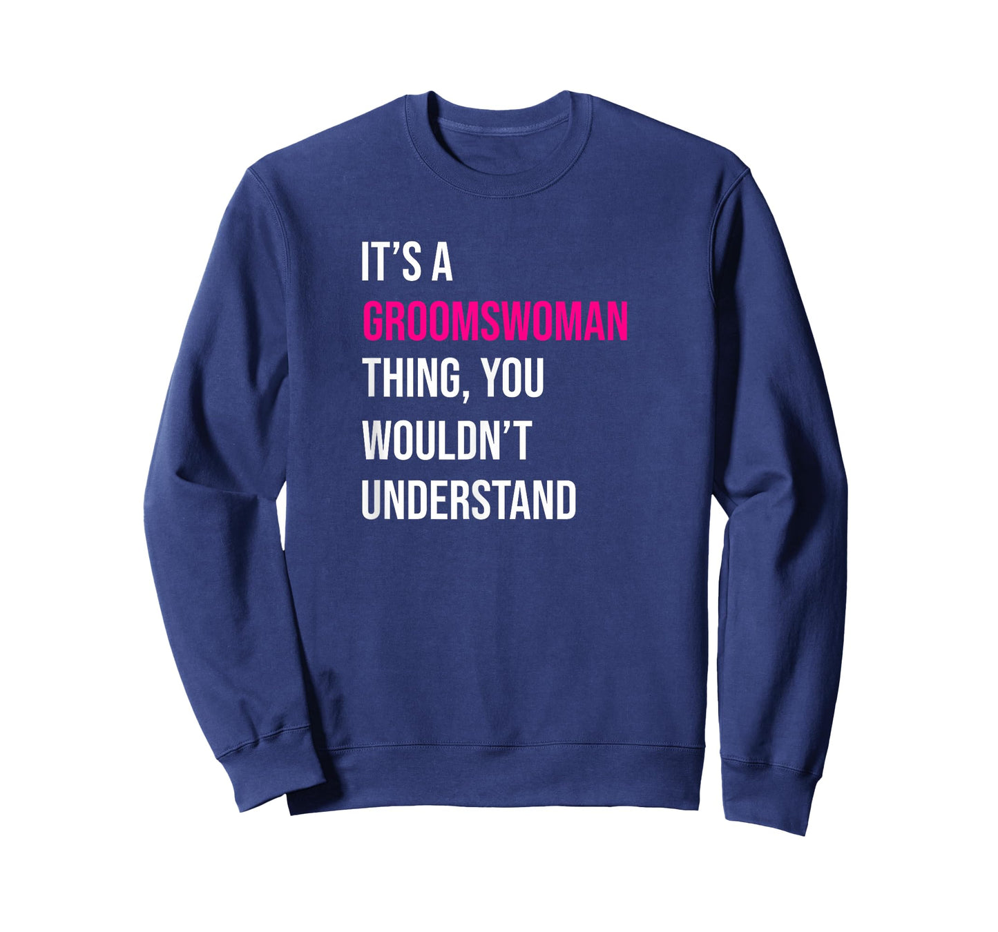 It's A Groomswoman Thing Funny Meme T-Shirt