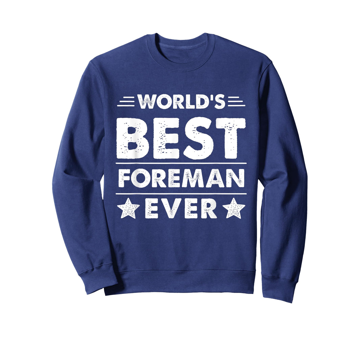 World's Best Foreman Ever T-Shirt