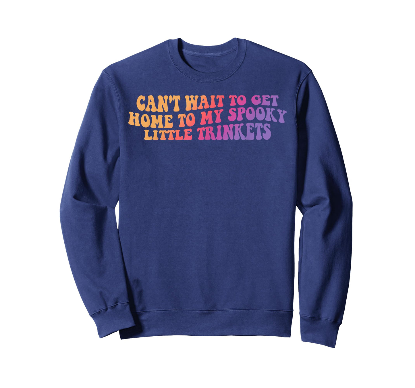 Can't Wait to Get Home to My Spooky Little Trinkets T-Shirt