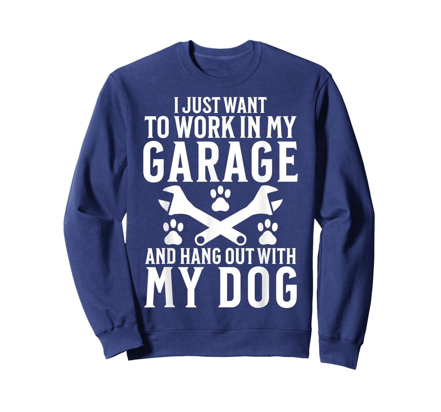 I Just Want to Work in Garage and Hang out With My Dog Lover Men Women T-Shirt