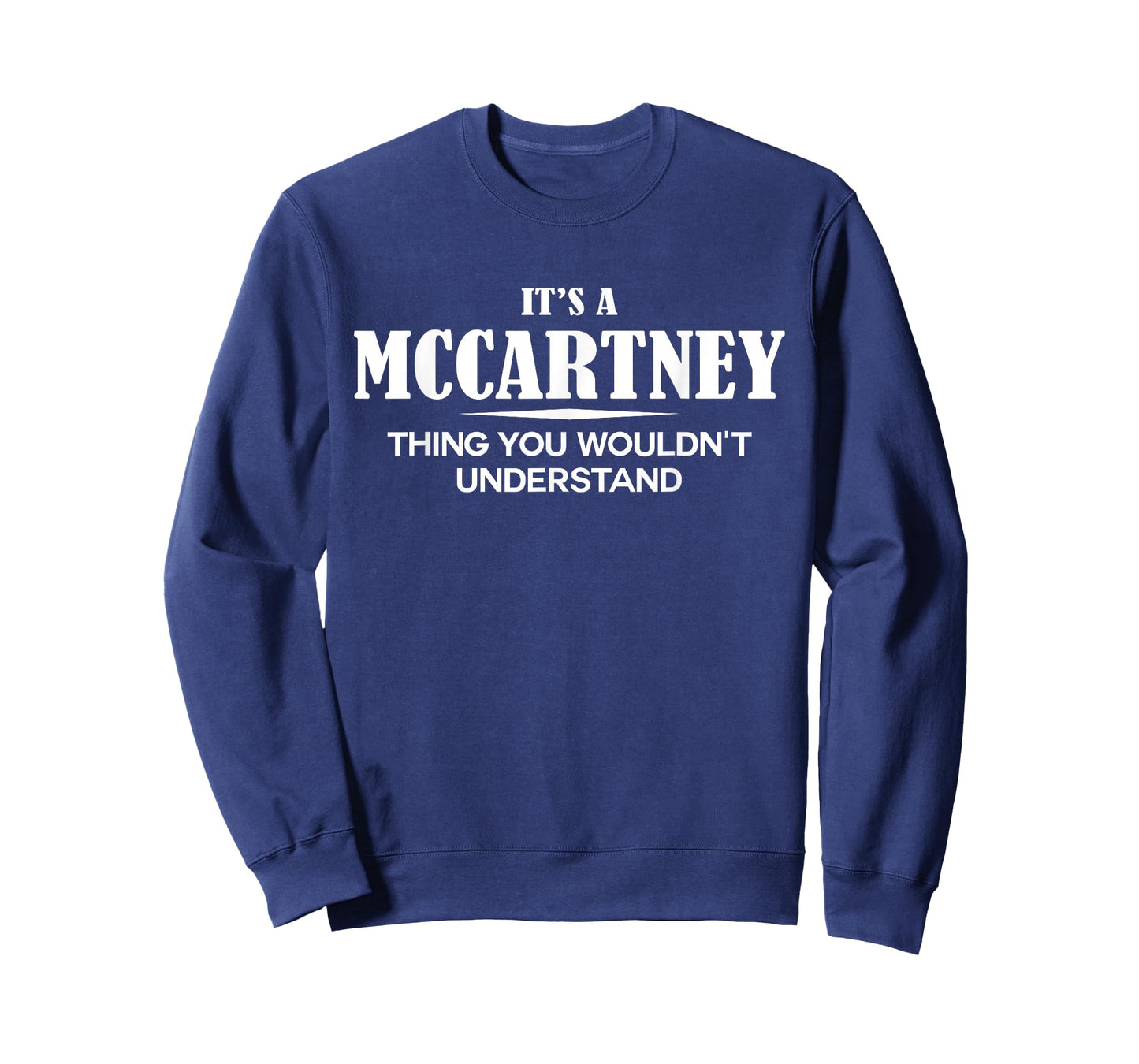 It's A MCCARTNEY Thing You Wouldn't Understand MCCARTNEY T-Shirt