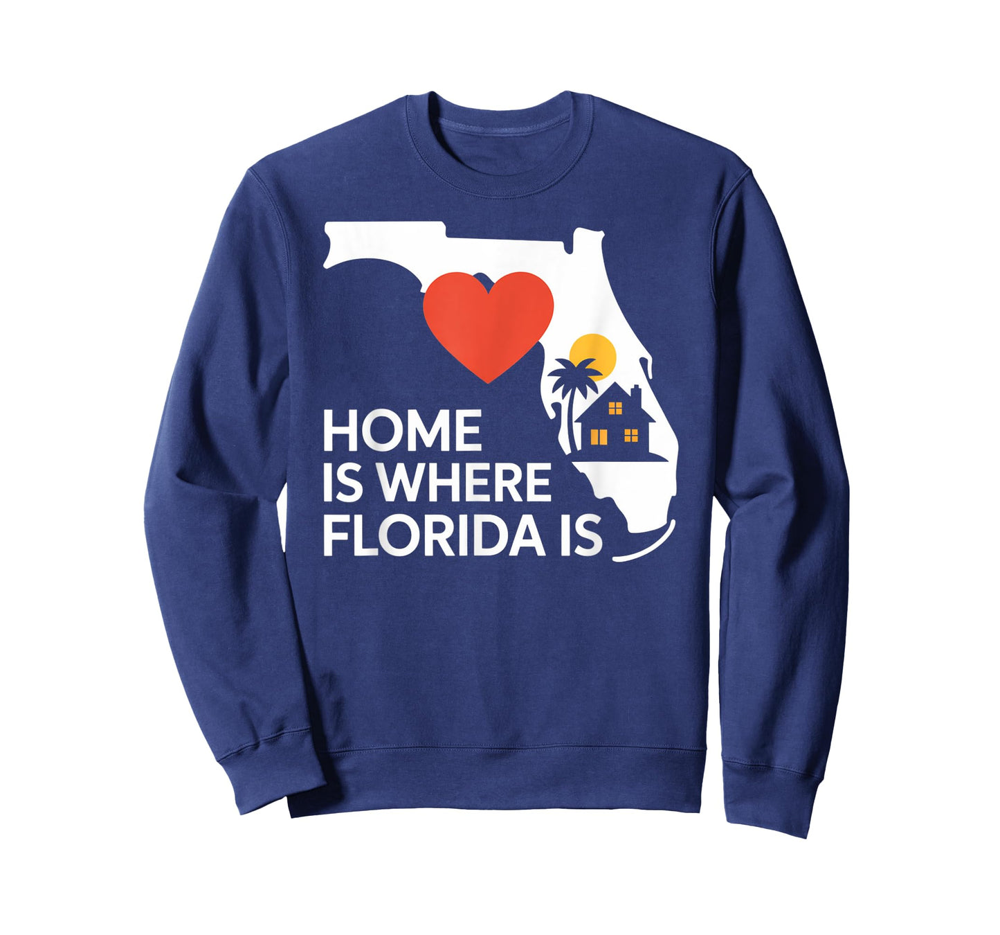 Home is Where Florida is Sunshine State Love T-Shirt