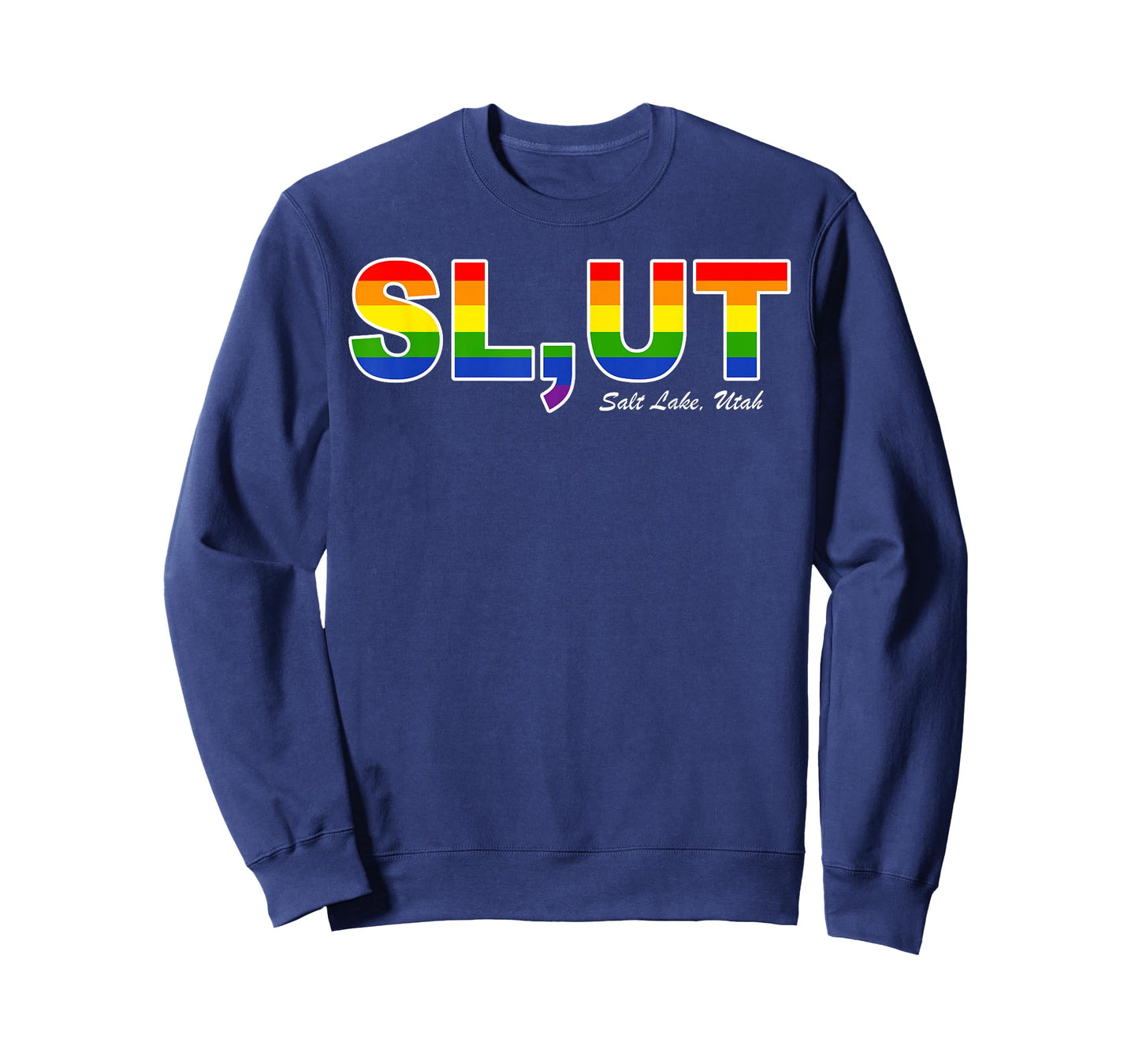 Slut Salt Lake Utah - LGBT Pride T-Shirt